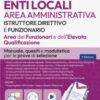 Istruttore direttivo e funzionari. Area amministrativa EELL. Manuale, test di verifica e modulistica per i concorsi negli enti locali. Con software di simulazione