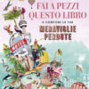 Fai a pezzi questo libro. Meraviglie perdute