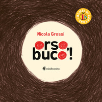 Orso, buco! Ediz. a colori