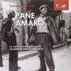Pane amaro. La coltivazione del frumento nei latifondi della Sicilia interna