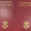 Leopardi - Tutte le Opere - 2 Volumi - Edizione Completa Rilegata