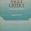 Saggi critici. Di una storia della letteratura italiana e altri scritti