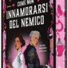 Come (non) innamorarsi del nemico. Ediz. deluxe