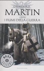 I fiumi della guerra. Le Cronache del ghiaccio e del fuoco Vol. 6