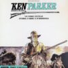 Ken Parker 10. Uomo inutile. Storia d'armi e..