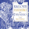 Racconti fantastici dell'Ottocento