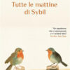 Tutte le mattine di Sybil