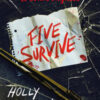 Five survive