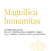 Magnifica humanitas. Lettera Enciclica sulla custodia della persona umana nel tempo dell'intelligenza artificiale