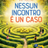 Nessun incontro è un caso