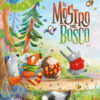 Il mostro del bosco. Ediz. a colori