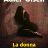 La donna in gabbia. I casi della sezione Q Vol. 1