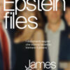 La verità sugli Epstein files. Lo scandalo che ha travolto l'establishment internazionale