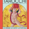 Tarocchi. Le origini, le carte, la fortuna. Ediz. italiana e inglese