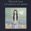 Flavia De Luce e il cadavere nel camino