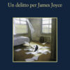 Un delitto per James Joyce