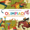 Olimpiadi. Storie, curiosità e campioni