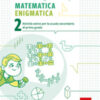 Matematica enigmatica. Attività estive per la scuola secondaria di primo grado Vol. 2