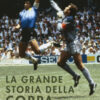 La grande storia della Coppa del Mondo