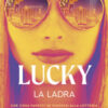 Lucky. La ladra