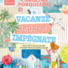 Vacanze (quasi) impegnate. Quiz, test e giochi da fare quando non hai niente da fare