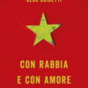 Con rabbia e con amore