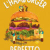 L'hamburger perfetto. Ediz. ad alta leggibilità