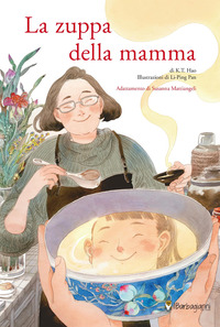 La zuppa della mamma. Ediz. a colori