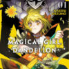 Magical girl dandelion Vol. 1