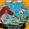 Pirati contro dinosauri. Capitan Fox
