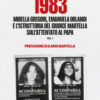 1983. Mirella Gregori, Emanuela Orlandi e l'istruttoria del giudice Martella sull'attentato al papa Vol. 1