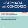 La farmacia ed il concorso. 3000 Quiz ufficiali da G.U. 205 del 04/09/2025 e G.U. 210 del 10/09/2025. Con estensioni online