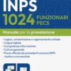 Concorso 1024 funzionari PECS INPS: manuale per la preselezione. Con doppio software di simulazione