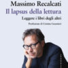 Il lapsus della lettura. Leggere i libri degli altri