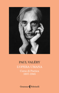 L'opera umana. Corso di poetica 1937-1945