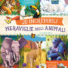 20 incredibili meraviglie degli animali. Splendidi animali da proteggere e salvaguardare. Ediz. a colori. Con QR code