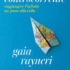 Controcorrente. Raggiungere l'infinito un passo alla volta
