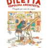 Diletta, topolina architetta. Progetti per case da sogno. Ediz. a colori
