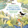 I racconti di Ombraverde. Il ranocchio senza nome. Ediz. a colori