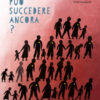 Può succedere ancora?