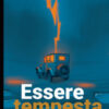 Essere tempesta. Vita e morte di Giacomo Matteotti
