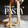 Rolling pin pasta. Recipes