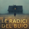 Le radici del buio