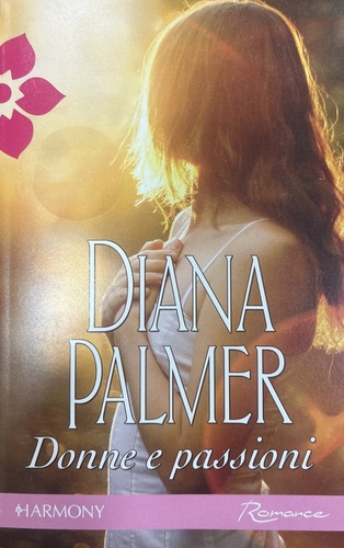 Diane Palmer - Donne e passioni - Harmony