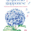 Lezioni di acquerello giapponese. Tecniche per dipingere i fiori e le piante. Con QR Code