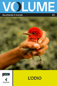 Volume. Ascoltando il mondo. Il Magazine di Chora Media e Feltrinelli Vol. 3