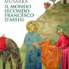Il mondo secondo Francesco d'Assisi