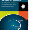 Destinazione spazio profondo. Verso Proxima e Barnard per esplorare nuovi pianeti