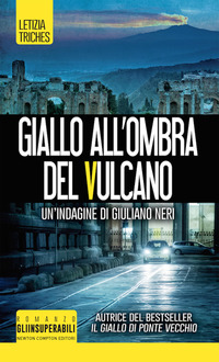 Giallo all'ombra del vulcano. Un'indagine di Giuliano Neri