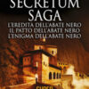 Secretum Saga: L'eredità dell'abate nero-Il patto dell'abate nero-L'enigma dell'abate
